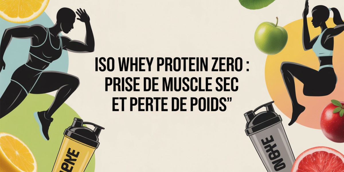Visuel Iso Whey Protein Zero pour muscle sec et perte de poids